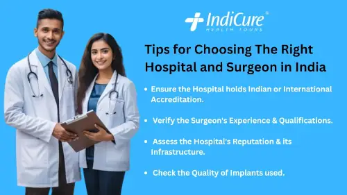 Tips for Choosing the Right Hospital and Surgeon in India Tips for Choosing the Right Hospital and Surgeon in India